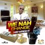 MR. WRIGHT - WE NAH CHANGE - SINGLE #ITUNES 4/28/15 @mrrightmusik75