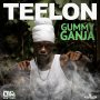TEFLON - GUMMY GANJA - SINGLE #ITUNES 1/20/17 #PREORDER 1/6/17 @DINEARO @UIMRECORDS