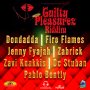 VARIOUS ARTISTS - GUILTY PLEASURES RIDDIM #ITUNES 10/21/16 @dondadda__