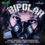 VARIOUS ARTIST - BIPOLAR RIDDIM #ITUNES 11/27/15 @PREORDER 11/13/15 @froggymaddsquad