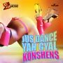 KONSHENS - JUST DANCE YAH GYAL - SINGLE - #ITUNES 12/17/13 @konshenssojah @markhize
