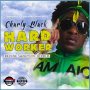 CHARLY BLACK - HARD WORKER - DEVINE SANCTION RIDDIM - #ITUNES 9/1 #PRE 8/18 @Charlyblack876 @DJTROPICALJA 