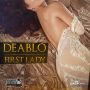 DEABLO - FIRST LADY - SINGLE - #ITUNES 7/23/13 @sensihcr