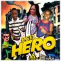 PG 13 (LITTLE VYBZ & @LITTLE_ADDI) - HERO - SINGLE - #ITUNES 9/30/14 #PRE 9/16/14 @shortbossmuzik