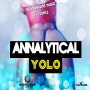 ANNALYTICAL - YOLO - SINGLE #ITUNES 12/30/16 @sheldonkmusic