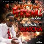 TREATMENT - WATCHA - SINGLE #ITUNES 3/24/17 @DFIPMUSIC