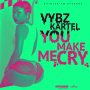 VYBZ KARTEL - YOU MAKE ME CRY - SINGLE - #ITUNES ASAP @IAMTHEKARTEL