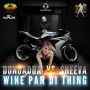 DONDADDA X SHEEVA - WINE PAN DI THING - SINGLE #ITUNES 10/7/16 @dondadda__