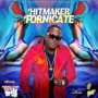 HITMAKER - FORNICATE - SINGLE #ITUNES 11/18/16 #PREORDER 11/4/16 @IAMHITMAKER