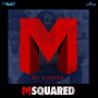 ZJ LIQUID PRESENTS: MSQUARED #ITUNES 4/15/16 #PREORDER 4/1/16 @zjliquid 