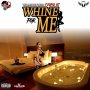 YOUNG GT - WHINE FOR ME - SINGLE #ITUNES 7/21/17 @REALYOUNGGT