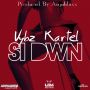 VYBZ KARTEL - SI DWN - SINGLE #ITUNES 10/30/15 #PREORDER 10/16/15 @UIMRECORDS @anjublax @iamthekartel