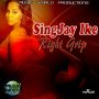 SINGJAY IKE - RIGHT GRIP SINGLE #ITUNES 12/23/16 #PREORDER 12/9/16 @BaileyAlrick