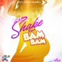 RDX - SHAKE YOUR BAM BAM - SINGLE #ITUNES 6/2/17 #PREORDER 5/26/17 @rdxmusic @apt19music 