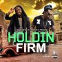 I OCTANE X RICKEY TEETZ - HOLDIN FIRM - SINGLE #ITUNES 4/29/16 #PREORDER 4/15/16 @zjdymondtfc