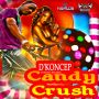 D'KONCEP - CANDY CRUSH - SINGLE #ITUNES 6/17/14 @anthonyrecords