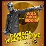DAMAGE - WINE PAN TIME - SINGLE #ITUNES 3/3/17 @goldplaque 