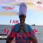 POTENKLE I - I AM A SURVIVOR - SINGLE #ITUNES 7/7/17 @potenkle