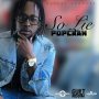 POPCAAN - SO LIE - SINGLE - GUILT RIDDIM - #ITUNES 5/20 #PREORDER 5/6/16 @1realmarkus