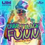 CHARLY BLACK - FUNN - SINGLE - #ITUNES 12/9/14 #PRE 11/25/14 @CHARLYBLACK876 @ANJUBLAX @UIMRECORDS