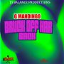 G MANDINGO - BRUCK OFF HAR BACK - SINGLE #ITUNES 6/30/17 @gmandingomusik