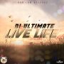 DI ULTIMATE - LIVE LIFE - SINGLE #ITUNES 1/20/17 @diultimate