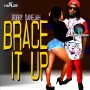 BOBBY DANEJAH - BRACE IT UP - SINGLE #ITUNES 8/12/16 @HEIGHTSRECORDS