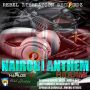 VARIOUS ARTIST - NAIROBI ANTHEM RIDDIM #ITUNES 5/19/15 @rebelempire30