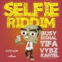 SELFIE RIDDIM - VYBZ KARTEL, BUSY SIGNAL, TIFA #ITUNES 7/22/14 @zjchrome