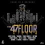 47TH FLOOR RIDDIM - #ITUNES 9/23 #PRE 9/9 MAVADO BUSY CHARLY & MORE @SeanizzleMusic 