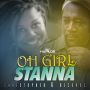STANNA - OH GIRL - SINGLE #ITUNES 7/22/14 @CGRMusicCO