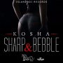 KOSHA - SHARP & BEBBLE - SINGLE #ITUNES 3/25/16 @kosha_live