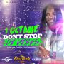 I OCTANE - DONT STOP THE VIBES (ON FLEEK RIDDIM) - SINGLE #ITUNES 6/2/15 @1realmarkus @realioctane
