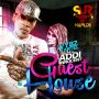 VYBZ KARTEL AKA ADDI INNOCENT - GUEST HOUSE - SINGLE #ITUNES 4/15/14 @SOUNIQUERECORDS @IAMTHEKARTEL
