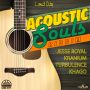 ACOUSTIC SOULS RIDDIM - KRANIUM, JESSE ROYAL, TURBULENCE #ITUNES 11/13/15 #PREORDER 10/30/15 @loudcitymusic