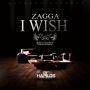 ZAGGA - I WISH - SINGLE #ITUNES 6/3/14 @Anthonyrecords @zaggamusic
