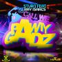STURN FT. RAY ISAACS - CALL WE PAWTY GADZ - SINGLE #ITUNES 5/27/14 @kgn11