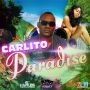CARLITO - PARADISE - SINGLE #ITUNES 8/7/15 @CHRYS1ROCK
