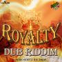 ROYALTY DUB RIDDIM - #ITUNES 11/4/14 #PRE 10/21/14 PATRA LUCIANO JIMMY RILEY & MORE @INDIEROOTZ