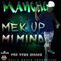 MANCHO - MEK UP MI MIND - SINGLE #ITUNES 9/9/16 #PREORDER 8/26/16 @BaileyAlrick 