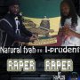NATURAL FYAH FT. I-PRUDENT - RAPER RAPER - SINGLE #ITUNES 4/28/17 @iprudent41