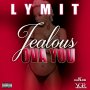 LYMIT - JEALOUS OVA YOU (PRT2) - SINGLE #ITUNES 12/30/16 @yaadgang_music