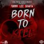 TOMMY LEE SPARTA - BORN TO KILL - #ITUNES 5/5 #PRE 4/21 @TommyLeeSparta @Quedawiz  