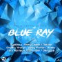 BLUE RAY RIDDIM - GYPTIAN X JIMMY COZIER, NATURE, KHAGO & MORE #ITUNES 5/6/16 #PREORDER 4/22/16 @TheRealSupaHype