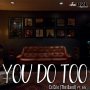 CE'CILE (THE BAND) FEAT DZL - YOU DO TOO #ITUNES 3/3 #PRE 2/17 @IAMTHECECILE @dalevirgo 