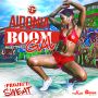 AIDONIA - BOOM GAL - PROJECT SWEAT - SINGLE #ITUNES 11/20/15 @aidoniajop