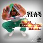 SEAN JAHN - REAL RECOGNIZE REAL - EP #ITUNES 1/13/14 @seanjahn_BMG 