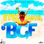 VYBZ KARTEL - BGF (BAD GYAL FUCK) - SINGLE #ITUNES ASAP @iamthekartel @shortbossmuzik