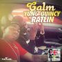 YUNG QUINCY FT. RATLIN - CALM - SINGLE #ITUNES 7/1/14 @djquincyuk