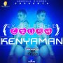 KENYAMAN - EX GIRLFRIEND CRUSH - SINGLE #ITUNES 5/20/16 @TheeDJayKriss